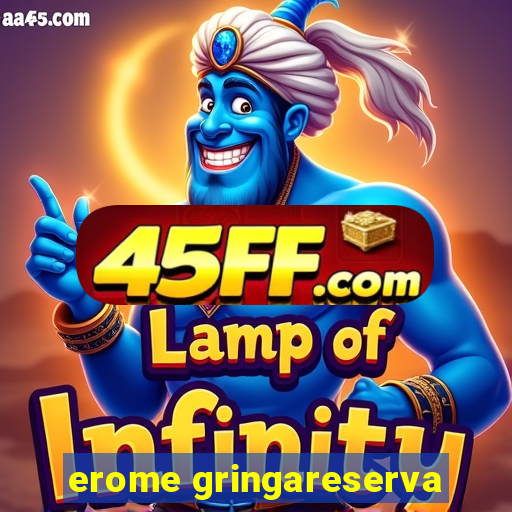 erome gringareserva